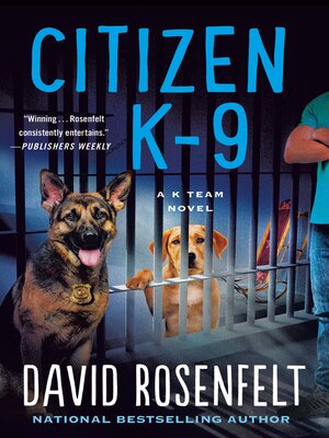 cover image of Citizen K-9: a K Team Novel